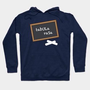 tabula rasa Hoodie